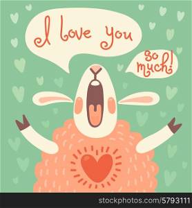 Card to the birthday or other holiday with cute sheep and a declaration of love. Vector illustration.