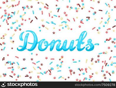 Card with decorative donut sprinkles. Background of donuts glaze.. Card with decorative donut sprinkles.