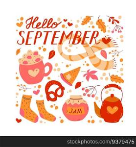Card with Hello september and cozy autumn elements. For Banner, Invitation, Party, Postcard, Poster, Print, Sticker or Web Product. Vector Illustration Isolated on White Background.. Card with Hello september and cozy autumn elements