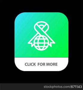 Care, Ribbon, Globe, World Mobile App Button. Android and IOS Line Version
