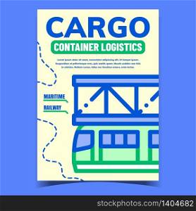 Cargo Container Logistics Advertise Banner Vector. Cargo And Passenger Railway Transport. Maritime Transportation, Delivery, Shipping Concept Template Stylish Colorful Illustration. Cargo Container Logistics Advertise Banner Vector