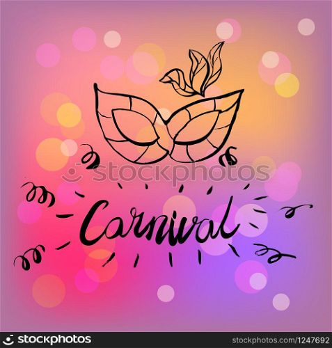 Carnival hand drawn lettering and mask for Brasil carnaval, Mardi Gras. Carnival hand drawn lettering and mask for Brasil carnaval, Mardi Gras, Spain carnival masquerade festival concept for celebration template poster, banner, logo, icon, printing. Vector isolated
