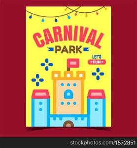 Carnival Park Creative Advertising Banner Vector. Carnival Amusement Park Castle Building Children Playground On Promo Poster. Attraction Concept Layout Stylish Colorful Illustration. Carnival Park Creative Advertising Banner Vector