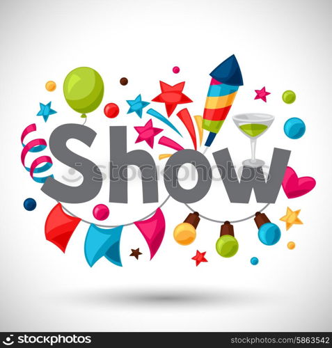 Carnival show and party greeting card with celebration objects. Carnival show and party greeting card with celebration objects.