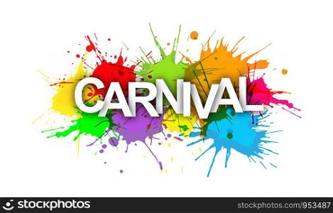CARNIVAL. Word on a background of colored paint splashes.