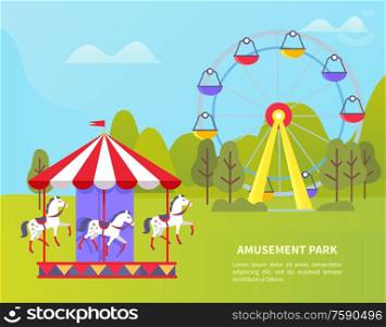 Carousel with horses vector, amusement park for kids and adults, ferris wheel and spinning attractions. Forest with trees and greenery, poster with text. Amusement Park with Ferris Wheel and Carousel