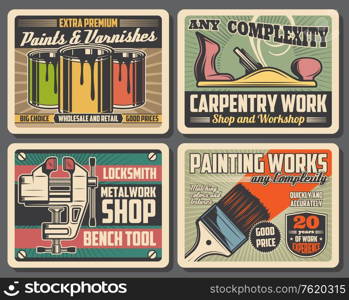 Carpentry, construction and home renovation tools workshop vintage posters, Vector decor paints and varnish brushes, woodwork plane and locksmith metal work vise or bench tool shop. Home repair, renovation and construction tool shop