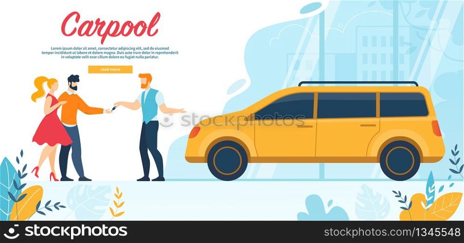 Carpool Horizontal Banner, Happy People Rent Car on Weekend Journey Ride or Dating Trip. Man Give Car Key to Young Couple. Joint Travel Carpooling Transport Service.Cartoon Flat Vector Illustration. Happy People Rent Car on Weekend Journey Ride