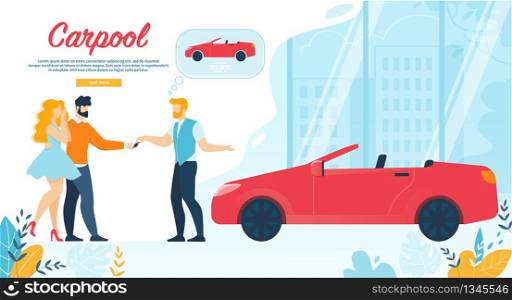 Carpool Horizontal Banner, Man Give Car Key to Young Couple. Joint Travel Carpooling Transport Service. Happy People Rent Car on Weekend Journey Ride or Dating Trip. Cartoon Flat Vector Illustration. Carpool Banner, Man Give Car Key to Young Couple