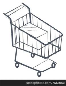 Cart for buying items from shops and stores. Isolated icon of metallic shopping cart with wheels. Sign of trolley for sales and offerings announcement. Symbol of market and consumption vector. Shopping Card, Trolley Monochrome Sketch Icon