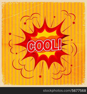 Cartoon blast COOL! on a yellow background, old-fashioned. Vector illustration.