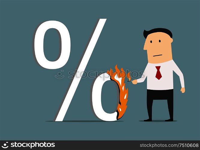 Cartoon businessman burning up percent symbol with match, for finance, banking or shopping design. Flat style. Businessman burning a high percent symbol