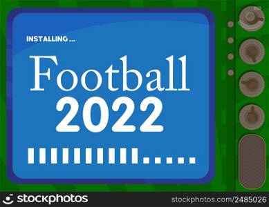 Cartoon Computer With the word Football 2022. Message of a screen displaying an installation window.
