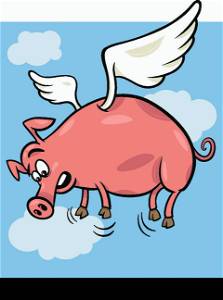 Cartoon Concept Illustration of When Pigs Fly Saying
