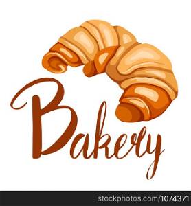 Cartoon croissant illustration with Bakery lettering. Bagel with inscription. French pastries. Baking shop. Vector flat picture for menus, recipes, cards and your creativity. Cartoon croissant illustration with Bakery lettering. Bagel with inscription. French pastries. Baking shop. Vector flat picture