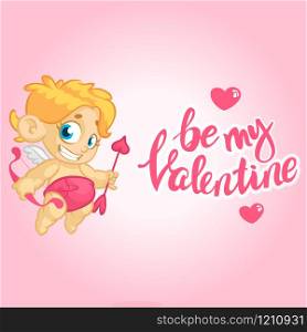 Cartoon cupid. Vector illustration card for St Valentine&rsquo;s Day with lettering title. Be my Valentine typography