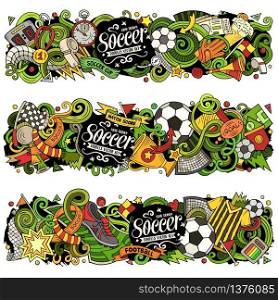 Cartoon cute colorful vector hand drawn doodles Football compositions. 3 horizontal banners design. Templates set. All objects separate. Cartoon vector doodles Football banners compositions