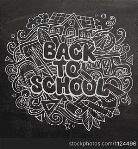Cartoon cute doodles Back to School phrase. Chalkboard illustration. Background with lots of separate objects. Funny vector artwork. Cartoon cute doodles Back to School phrase