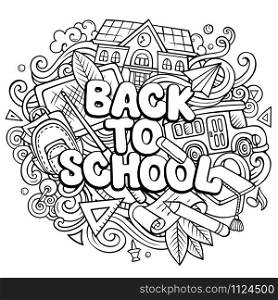 Cartoon cute doodles Back to School phrase. Line art illustration. Background with lots of separate objects. Funny vector artwork. Cartoon cute doodles Back to School phrase