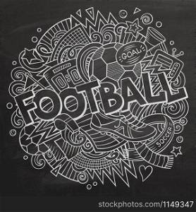 Cartoon cute doodles hand drawn Football word. Chalkboard illustration. Line art detailed, with lots of objects background. Funny vector artwork. Cartoon cute doodles hand drawn Football illustration
