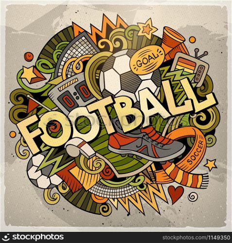 Cartoon cute doodles hand drawn Football word. Colorful illustration. Line art detailed, with lots of objects background. Funny vector artwork. Cartoon cute doodles hand drawn Football illustration