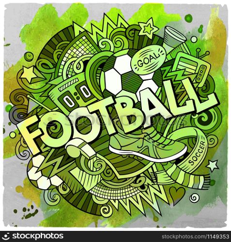 Cartoon cute doodles hand drawn Football word. Colorful illustration. Watercolor detailed, with lots of objects background. Funny vector artwork. Cartoon cute doodles hand drawn Football illustration