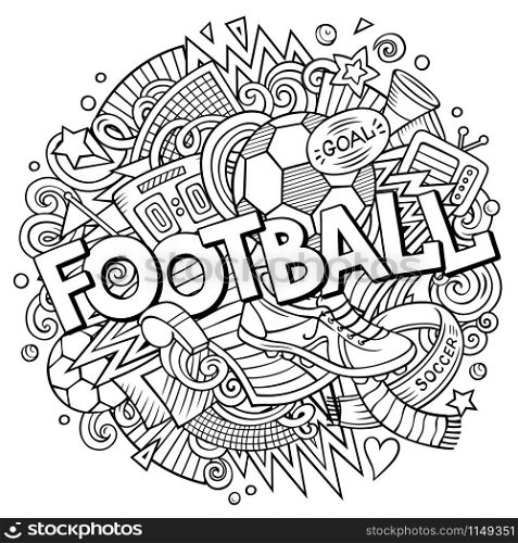 Cartoon cute doodles hand drawn Football word. Contour illustration. Line art detailed, with lots of objects background. Funny vector artwork. Cartoon cute doodles hand drawn Football illustration