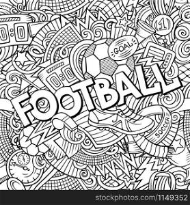 Cartoon cute doodles hand drawn Football word. Contour illustration. Line art detailed, with lots of objects background. Funny vector artwork. Cartoon cute doodles hand drawn Football illustration