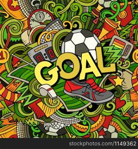 Cartoon cute doodles hand drawn Goal word. Colorful illustration. Line art detailed, with lots of objects background. Funny vector artwork. Cartoon cute doodles hand drawn Goal illustration