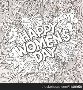 Cartoon cute doodles hand drawn Happy Womens Day inscription. Sketchy detailed illustration. Lots of objects background. Funny vector holiday artwork. Cartoon cute doodles hand drawn Happy Womens Day inscription