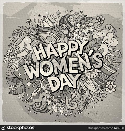Cartoon cute doodles hand drawn Happy Womens Day inscription. Toned detailed illustration. Lots of objects background. Funny vector holiday artwork. Cartoon cute doodles hand drawn Happy Womens Day inscription