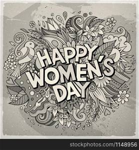 Cartoon cute doodles hand drawn Happy Womens Day inscription. Toned detailed illustration. Lots of objects background. Funny vector holiday artwork. Cartoon cute doodles hand drawn Happy Womens Day inscription