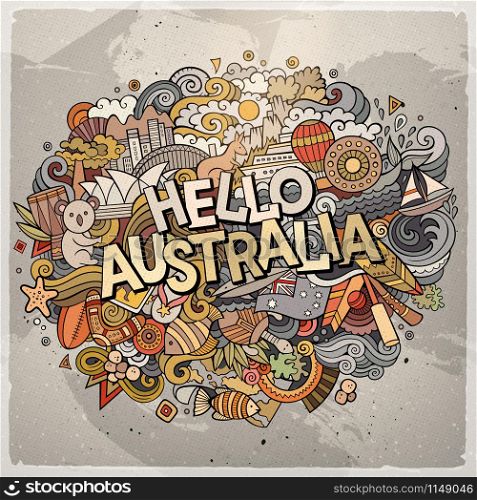 Cartoon cute doodles hand drawn Hello Australia inscription. Colorful illustration. Line art detailed, with lots of objects background. Funny vector artwork. Cartoon cute doodles hand drawn Hello Australia inscription