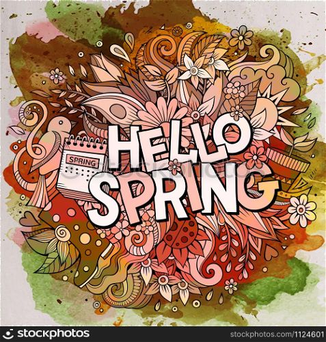 Cartoon cute doodles hand drawn Hello Spring word. Colorful watercolor illustration. Line art detailed, with lots of objects background. Funny vector artwork. Cartoon cute doodles hand drawn Hello Spring illustration