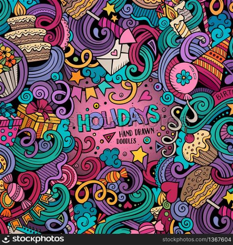 Cartoon cute doodles hand drawn holidays frame design. Colorful detailed, with lots of objects background. Funny vector illustration. Bright colors border with birthday theme items. Cartoon hand-drawn doodles holidays illustration