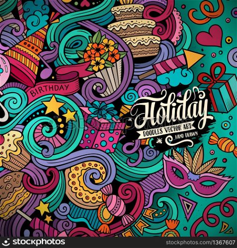 Cartoon cute doodles hand drawn holidays frame design. Colorful detailed, with lots of objects background. Funny vector illustration. Bright colors border with birthday theme items. Cartoon hand-drawn doodles holidays illustration