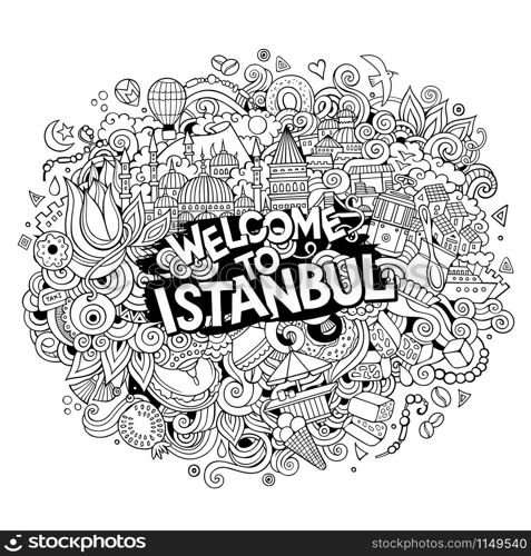 Cartoon cute doodles hand drawn HWelcome to Istanbul inscription. Colorful illustration. Line art detailed, with lots of objects background. Funny vector artwork. Cartoon cute doodles hand drawn Welcome to Istanbul inscription