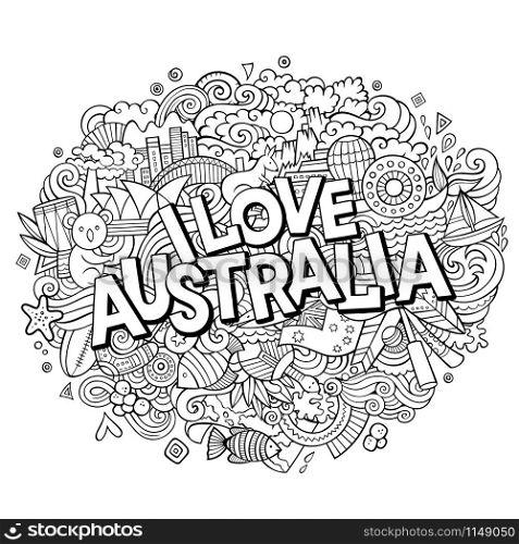 Cartoon cute doodles hand drawn I Love Australia inscription. Contour illustration. Line art detailed, with lots of objects background. Funny vector artwork. Cartoon cute doodles hand drawn I Love Australia inscription