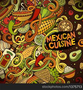 Cartoon cute doodles hand drawn Mexican food frame design. Colorful detailed, with lots of objects background. Funny vector illustration. Bright colors border with latin american cusine theme items. Cartoon mexican food doodles frame design