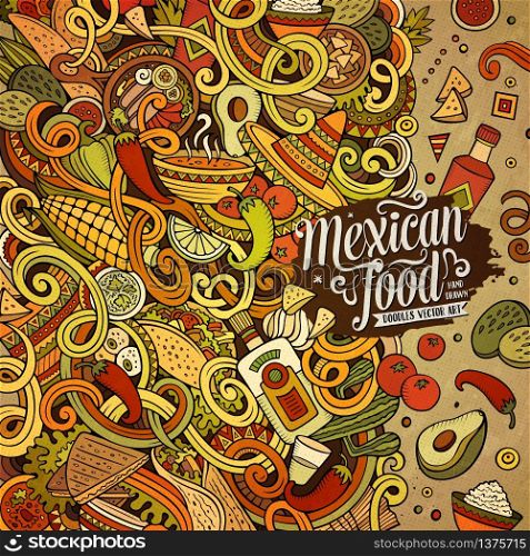 Cartoon cute doodles hand drawn Mexican food frame design. Colorful detailed, with lots of objects background. Funny vector illustration. Bright colors border with latin american cusine theme items. Cartoon mexican food doodles frame design