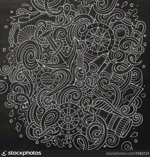 Cartoon cute doodles hand drawn nautical illustration. Line art detailed, with lots of objects background. Funny vector artwork. Chalkboard picture with marine theme items. Cartoon cute doodles hand drawn nautical illustration