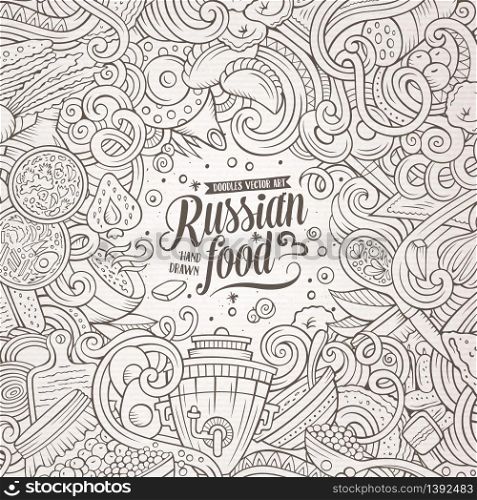 Cartoon cute doodles hand drawn Russian food frame design. Contour detailed, with lots of objects background. Funny vector illustration. Line art border with cuisine theme items. Cartoon cute doodles Russian food frame design