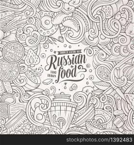 Cartoon cute doodles hand drawn Russian food frame design. Contour detailed, with lots of objects background. Funny vector illustration. Line art border with cuisine theme items. Cartoon cute doodles Russian food frame design