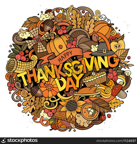 Cartoon cute doodles hand drawn Thanksgiving inscription. Colorful illustration with holiday theme items. Detailed, with lots of objects background. Funny vector artwork. Cartoon cute doodles hand drawn Thanksgiving inscription