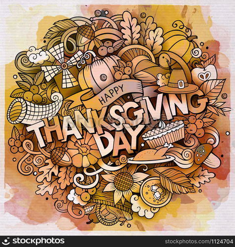 Cartoon cute doodles hand drawn Thanksgiving inscription.Watercolor illustration with holiday theme items. Detailed, with lots of objects background. Funny vector artwork. Cartoon cute doodles hand drawn Thanksgiving inscription