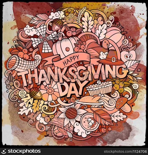 Cartoon cute doodles hand drawn Thanksgiving inscription.Watercolor illustration with holiday theme items. Detailed, with lots of objects background. Funny vector artwork. Cartoon cute doodles hand drawn Thanksgiving inscription