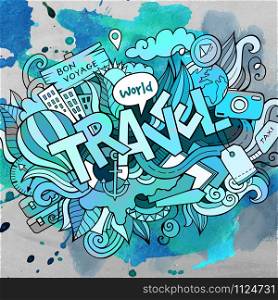 Cartoon cute doodles hand drawn Travel inscription. Watercolor detailed illustration. Lots of objects background. Funny vector holiday artwork. Cartoon cute doodles hand drawn Travel inscription
