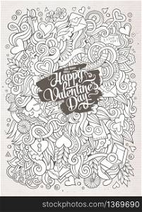 Cartoon cute doodles hand drawn Valentines Day illustration. Line art detailed, with lots of objects background. Funny vector artwork. Sketchy picture with Love theme items. Cartoon cute doodles hand drawn Valentines Day illustration