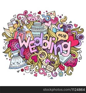 Cartoon cute doodles hand drawn Wedding inscription. Colorful illustration with marriage theme items. Line art detailed, with lots of objects background. Funny vector artwork. Cartoon cute doodles hand drawn Wedding inscription