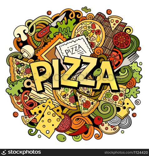Cartoon cute doodles Pizza word. Colorful illustration. Background with lots of separate objects. Funny vector artwork. Cartoon cute doodles Pizza word. Colorful illustration